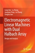 Zongxia Jiao, Juanjuan Peng, Juanjuan et al Peng, Lian Yan, Liang Yan, L Zhang... - Electromagnetic Linear Machines with Dual Halbach Array