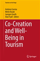 Antónia Correia, Alan Fyall, Juergen Gnoth, Juergen Gnoth et al, Meti Kozak, Metin Kozak - Co-Creation and Well-Being in Tourism
