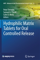 Colin D Melia, Colin Melia, Colin D. Melia, Samuel Pygall, Samuel R. Pygall, Samue R Pygall... - Hydrophilic Matrix Tablets for Oral Controlled Release