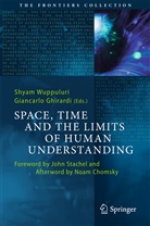 Ghirardi, Ghirardi, Giancarlo Ghirardi, Shya Wuppuluri, Shyam Wuppuluri - Space, Time and the Limits of Human Understanding