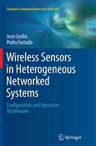 José Cecilio, Jos Cecílio, José Cecílio, Pedro Furtado - Wireless Sensors in Heterogeneous Networked Systems