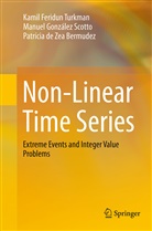 De, Patrícia de Zea Bermudez, Manuel Gonzále Scotto, Manuel González Scotto, Kamil Turkman, Kamil Feridu Turkman... - Non-Linear Time Series