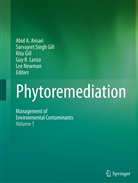 Abid A. Ansari, Ritu Gill, Sarvajeet S. Gill, Sarvajeet Singh Gill, Ritu Gill et al, Guy R. Lanza... - Phytoremediation