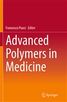 Francesc Puoci, Francesco Puoci - Advanced Polymers in Medicine