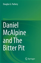 Douglas G Parbery, Douglas G. Parbery - Daniel McAlpine and The Bitter Pit