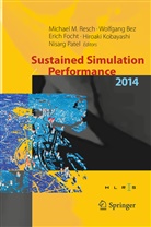 Wolfgan Bez, Wolfgang Bez, Erich Focht, Erich Focht et al, Hiroaki Kobayashi, Nisarg Patel... - Sustained Simulation Performance 2014