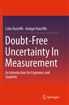 Bridget Ratcliffe, Coli Ratcliffe, Colin Ratcliffe, Colin P Ratcliffe - Doubt-Free Uncertainty In Measurement