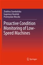 Moczko, Przemyslaw Moczko, Eugeniusz Rusi¿ski, Eugenius Rusinski, Eugeniusz Rusinski, Eugeniusz Rusiński... - Proactive Condition Monitoring of Low-Speed Machines