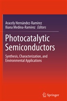 Aracel Hernández-Ramírez, Aracely Hernández-Ramírez, Iliana Medina-Ramirez, Medina-Ramírez, Medina-Ramírez, Iliana Medina-Ramírez - Photocatalytic Semiconductors