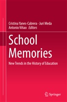 Jur Meda, Juri Meda, Antonio Viñao, Cristina Yanes Cabrera, Cristina Yanes-Cabrera - School Memories