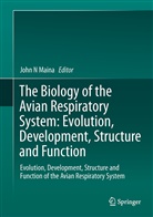 John N. Maina, Joh N Maina, John N Maina - The Biology of the Avian Respiratory System