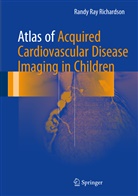 MD Richardson, Randy Ray Richardson, Randy Ray Richardson MD - Atlas of Acquired Cardiovascular Disease Imaging in Children