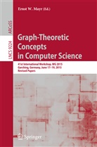 Ernst W. Mayr, Erns W Mayr, Ernst W Mayr - Graph-Theoretic Concepts in Computer Science
