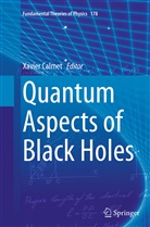 Xavie Calmet, Xavier Calmet - Quantum Aspects of Black Holes