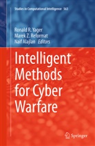 Naif Alajlan, Marek Z. Reformat, Ronald R. Yager, Mare Z Reformat, Marek Z Reformat - Intelligent Methods for Cyber Warfare