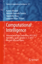 António Dourado Correia, Antóni Dourado Correia, António Dourado Correia, Joaquim Filipe, Kurosh Madani, Agostinho Rosa... - Computational Intelligence