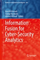 Ahmed Aleroud, Izzat M Alsmadi, Izzat M. Alsmadi, Georg Karabatis, George Karabatis - Information Fusion for Cyber-Security Analytics