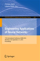 Iliadis, Iliadis, Lazaros Iliadis, Chrisin Jayne, Chrisina Jayne - Engineering Applications of Neural Networks