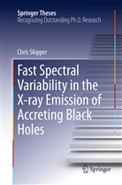 Chris Skipper - Fast Spectral Variability in the X-ray Emission of Accreting Black Holes