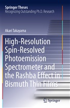 Akari Takayama - High-Resolution Spin-Resolved Photoemission Spectrometer and the Rashba Effect in Bismuth Thin Films