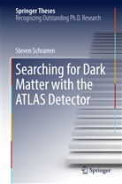 Steven Schramm - Searching for Dark Matter with the ATLAS Detector
