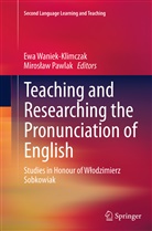 Pawlak, Pawlak, Miros¿aw Pawlak, Miroslaw Pawlak, Mirosław Pawlak, Ew Waniek-Klimczak... - Teaching and Researching the Pronunciation of English