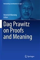 Heinric Wansing, Heinrich Wansing - Dag Prawitz on Proofs and Meaning