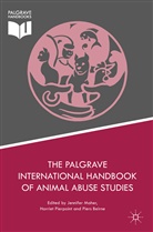 Jennifer Pierpoint Maher, Harriet Pierpoint, Piers Beirne, Jennifer Maher, Harrie Pierpoint, Harriet Pierpoint - Palgrave International Handbook of Animal Abuse Studies