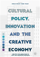 Morag Shiach, Morag Virani Shiach, Mora Shiach, Morag Shiach, Virani, Virani... - Cultural Policy, Innovation and the Creative Economy