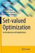 Akhtar Khan, Akhtar A Khan, Akhtar A. Khan, Christian Tammer, Christiane Tammer, Const Zalinescu... - Set-valued Optimization