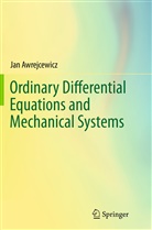 Jan Awrejcewicz - Ordinary Differential Equations and Mechanical Systems