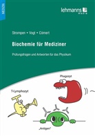 Lara A. Cömert, Lara Aylin Cömert, Olive Strompen, Oliver Strompen, Vog Thierry, Vogt Thierry... - Biochemie für Mediziner