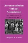Margaret Gibson, Margaret A. Gibson - Accommodation without Assimilation