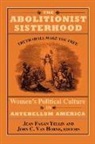 John C. Van Horne, John C. van van Horne, John C. Van Horne, Jean Fagan Yellin - The Abolitionist Sisterhood