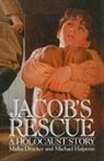 Malka Drucker, Michael Halperin - Jacob's Rescue: A Holocaust Story