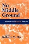 Stanley B. Greenfield, Kathleen M Blee, Kathleen M. Blee, Stanley A. Renshon - No Middle Ground