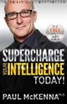 Paul McKenna - Supercharge Your Intelligence Today!