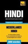 Andrey Taranov - Thematische Woordenschat Nederlands-Hindi - 3000 Woorden
