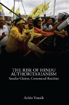 Achin Vanaik, Vanaik Achin - Rise of Hindu Authoritarianism