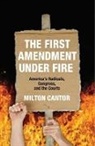 Milton Cantor, Cantor Milton - The First Amendment Under Fire