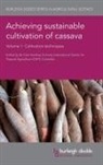 Aurelie Bechoff, Stefan Hauser, Doyle McKey, Clair Hershey, Clair H. Hershey - Achieving Sustainable Cultivation of Cassava Volume 1
