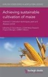Peter Setimela, Youhong Song, Charles Wortmann, Dave Watson, Dr Dave Watson - Achieving Sustainable Cultivation of Maize Volume 2