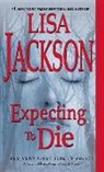 Lisa Jackson, Ms Lisa Jackson - Expecting to Die