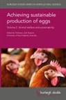 Eduardo Beltranena, Yves Nys, Tina Widowski, Julie Roberts, Juliet R. Roberts, Prof. Juliet R. Roberts - Achieving Sustainable Production of Eggs Volume 2
