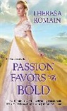 Theresa Romain - Passion Favors the Bold