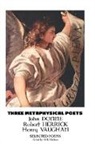 John Donne, Robert Herrick, Henry Vaughan - THREE METAPHYSICAL POETS