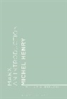Michel Henry, Henry Michel - Marx