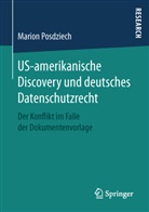 Marion Posdziech - US-amerikanische Discovery und deutsches Datenschutzrecht