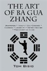 Tom Bisio - The Art of Ba Gua Zhang