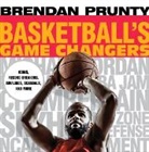 Brendan Prunty, Brendan Prunty, Prunty Brendan - Basketball''s Game Changers